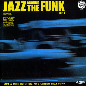 Jazz around the funk,Eddie Harris , Woody Herman , Harvey Mason , Cedar Walton
