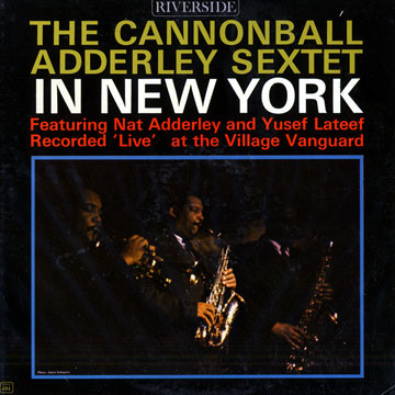 In New York,Cannonball Adderley