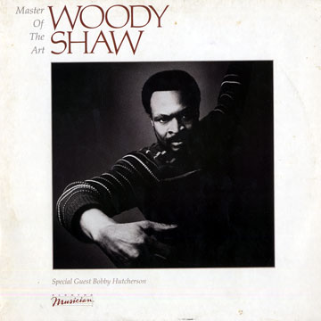 master of the art,Woody Shaw