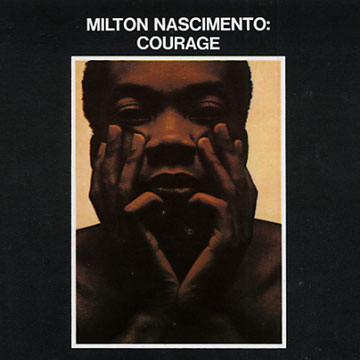 courage,Milton Nascimento