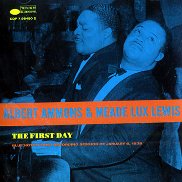 The first day,Gene Ammons , Meade Lux Lewis