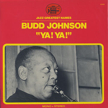 Ya! Ya!,Budd Johnson