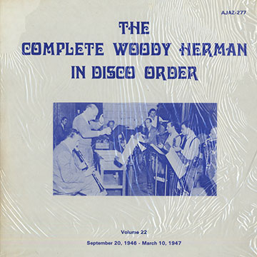 The complete Woody Herman in disco Order vol.22,Woody Herman