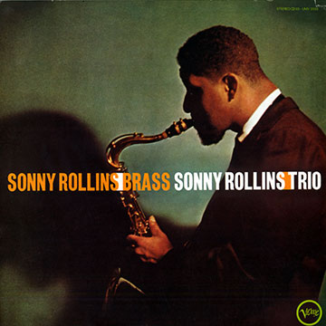 Sonny Rollins Brass / Sonny Rollins Trio,Sonny Rollins