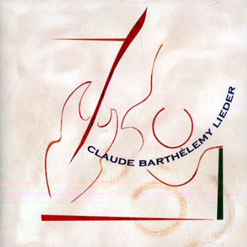 Lieder,Claude Barthlmy