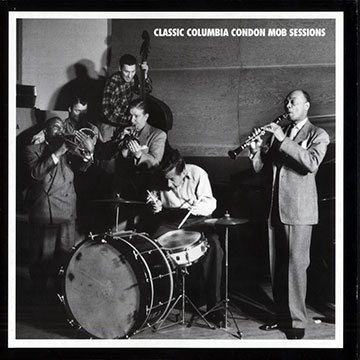 Classic Columbia Condon Mob Sessions,Billy Butterfield , Dick Cary , Eddie Condon , Wild Bill Davison , Jimmy Dorsey , Bud Freeman , Bobby Hackett , Jimmy McPartland ,  Rampart Street Paraders , George Wettling , Lee Wiley