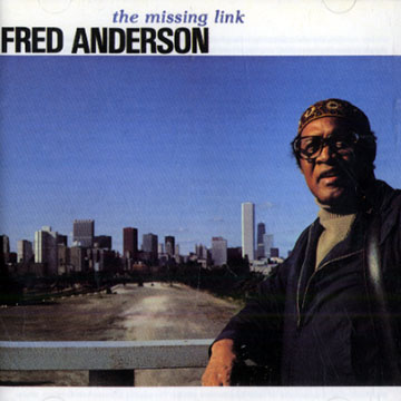 The missing link,Fred Anderson