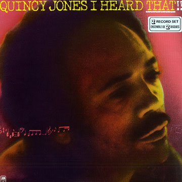 I heard that!!,Quincy Jones