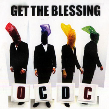 OCDC,  Get The Blessing