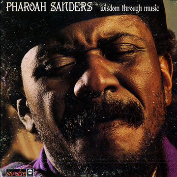 Wisdom through music,Pharoah Sanders