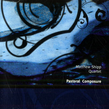 Pastoral Composure,Matthew Shipp