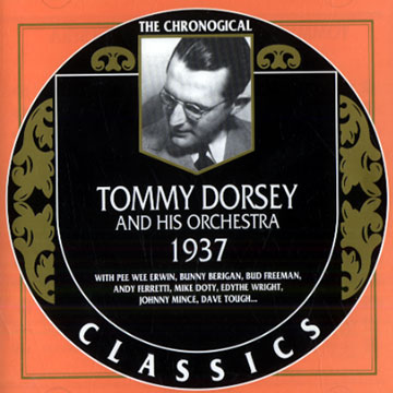 Tommy Dorsey and his Orchestra 1937,Tommy Dorsey