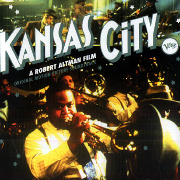 Kansas city,Don Byron , Olu Dara , Kevin Mahogany , Russell Malone , David Newman , Nicholas Payton