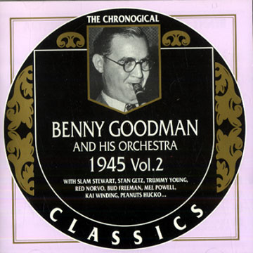 Benny Goodman and his orchestra 1945 vol.2,Benny Goodman