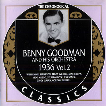 Benny Goodman and his orchestra 1936 vol.2,Benny Goodman