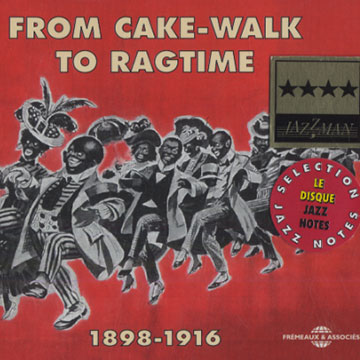 From Cake- Walk to Ragtime 1898-1916, Various Artists