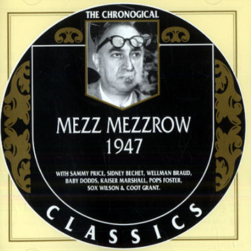 Mezz Mezzrow 1947,Milton 'mezz' Mezzrow