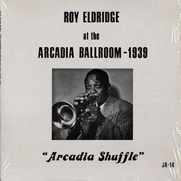 At the Arcadia Ballroom 1939,Roy Eldridge