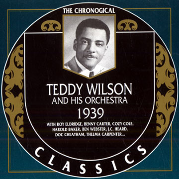 Teddy Wilson and his Orchestra 1939,Teddy Wilson