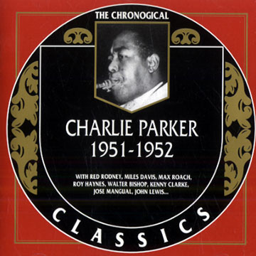 Charlie Parker 1951 - 1952,Charlie Parker