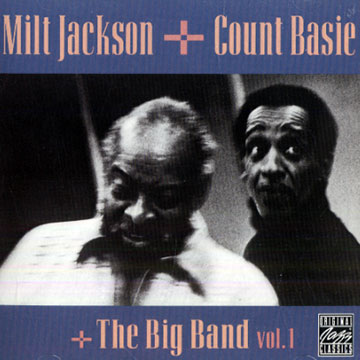 Milt Jackson + Count Basie + The Big Band vol.1,Count Basie , Milt Jackson