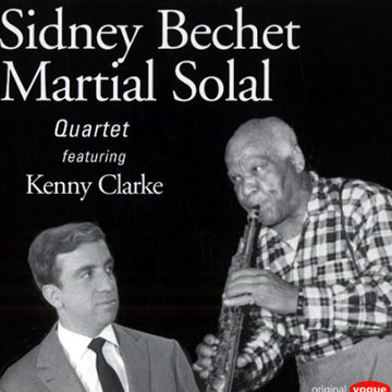 Sidney Bechet- Martial Solal quartet featuring Kenny Clarke,Sidney Bechet , Martial Solal