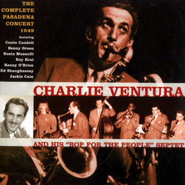 The complete pasadena Concert 1949,Charlie Ventura