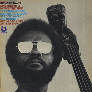 Epistrophy and now's the time,Richard Davis
