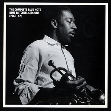 The Complete Blue Note Blue Mitchell Sessions (1963-67),Blue Mitchell