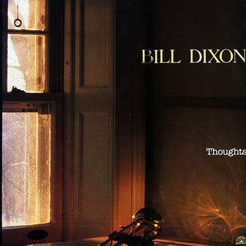 Thoughts,Bill Dixon