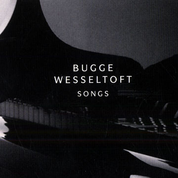 Songs ,Bugge Wesseltoft