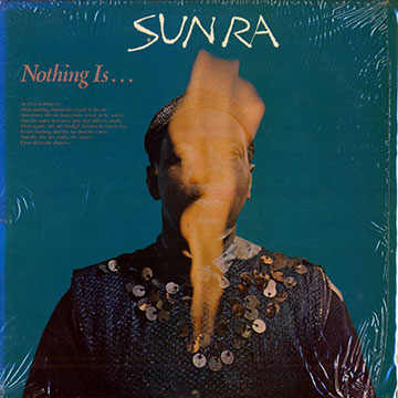 Nothing is, Sun Ra