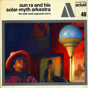 Sun ra and his solar-myth arkestra- vol.1, Sun Ra
