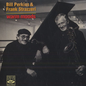 Warm moods,Bill Perkins , Frank Strazzeri