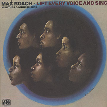 Lift every voice and sing,Max Roach