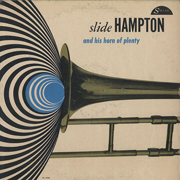 Slide Hampton and his horn of plenty ,Slide Hampton