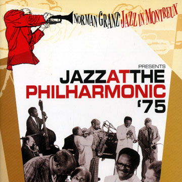 NORMAN GRANZ' JAZZ IN MONTREUX presents JAZZ AT THE PHILHARMONIC '75,Benny Carter , Bobby Durham , Roy Eldridge , Tommy Flanagan , Joe Passaro , Zoot Sims , Clark Terry