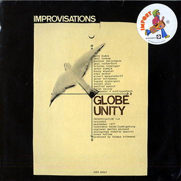 Improvisations- Globe Unity,Derek Bailey , Peter Brotzmann , Günter Christmann , Gerd Dudek , Tristan Honsinger , Peter Kowald , Paul Lovens , Albert Mangelsdorff , Buschi Niebergall , Evan Parker , Michel Pilz , Paul Rutherford , Manfred Schoof , Kenny Wheeler