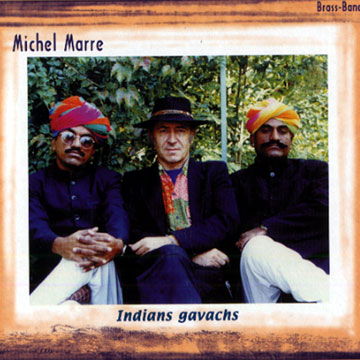 indian gavachs,Michel Marre