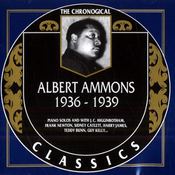 Albert Ammons 1936 - 1939,Albert Ammons