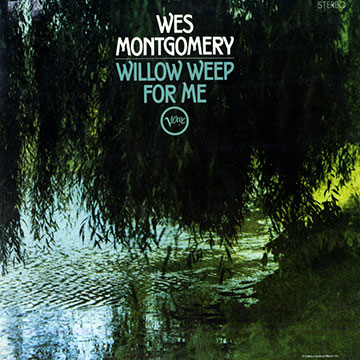Willow Weep For Me,Wes Montgomery