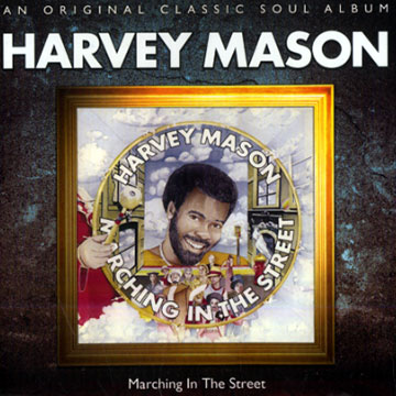 Marching in the street,Harvey Mason