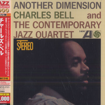 Another Dimension and The Contemporary Jazz quartet,Charles Bell