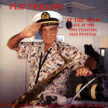 At the helm/ live at the 1993 Floating Jazz festival,Flip Phillips