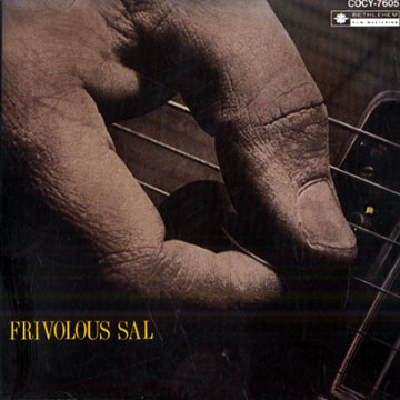 Frivolous Sal,Sal Salvador