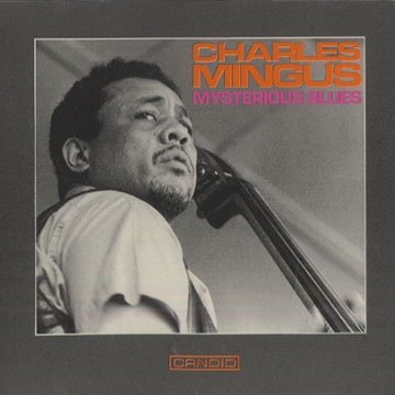 Mysterious blues,Charles Mingus