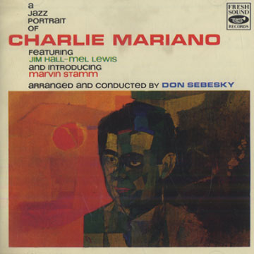 A jazz portrait of Charlie Mariano,Charlie Mariano