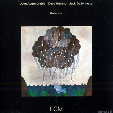 Gateway ,John Abercrombie , Jack DeJohnette , Dave Holland