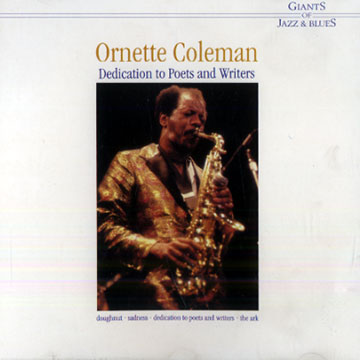 Dedication to Poets and Writers,Ornette Coleman