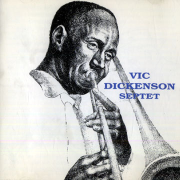 Vic Dickenson septet,Vic Dickenson